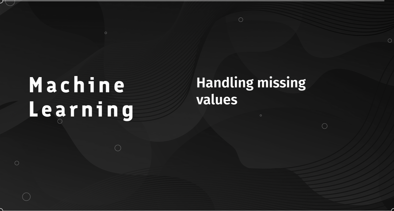 Machine Learning Handling Missing Values